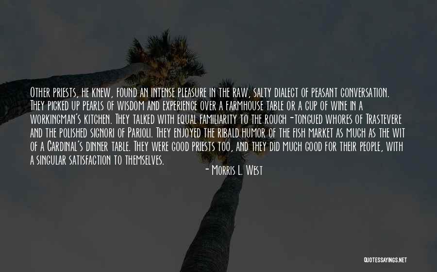 Wine Wisdom Quotes By Morris L. West Wine Wisdom Quotes By Morris L. West