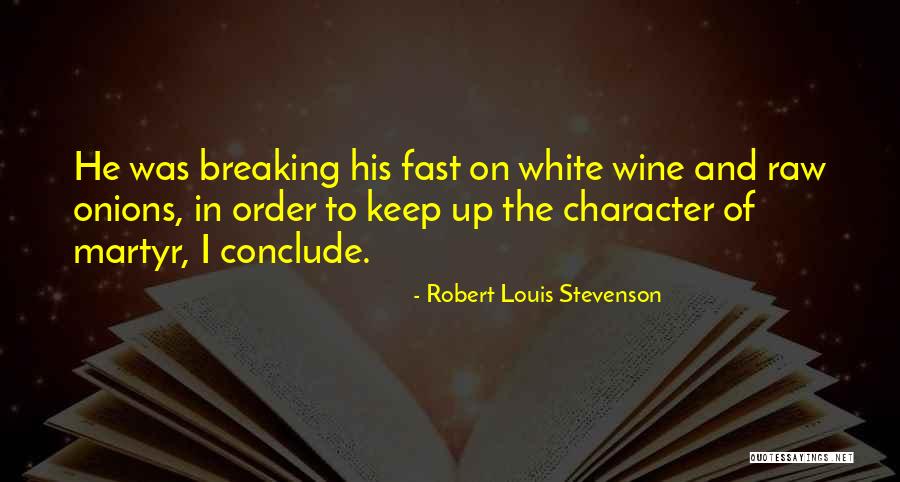 Wine You Can Order Quotes By Robert Louis Stevenson Wine You Can Order Quotes By Robert Louis Stevenson