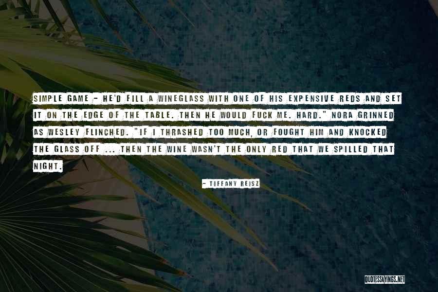 Wineglass Quotes By Tiffany Reisz Wineglass Quotes By Tiffany Reisz