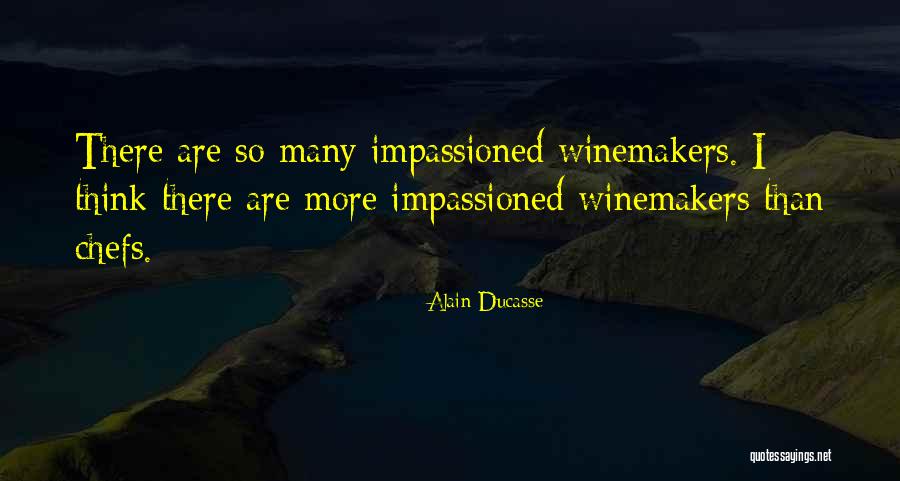 Winemakers Quotes By Alain Ducasse