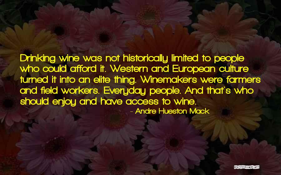 Winemakers Quotes By Andre Hueston Mack