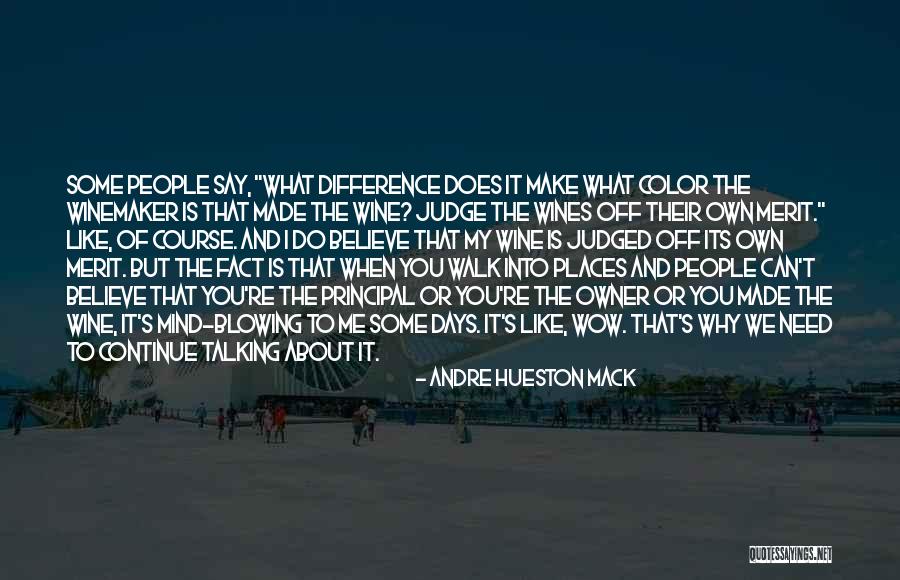 Winemakers Quotes By Andre Hueston Mack