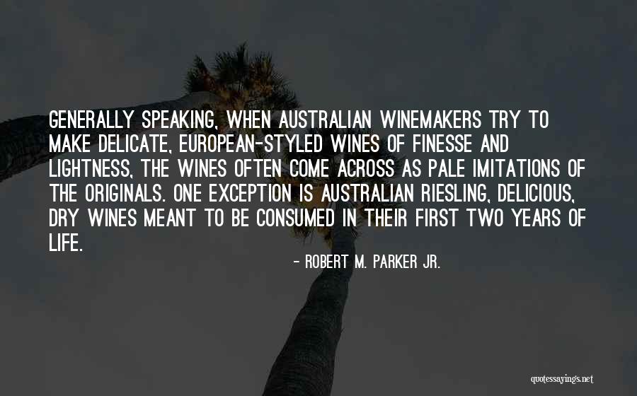 Winemakers Quotes By Robert M. Parker Jr.