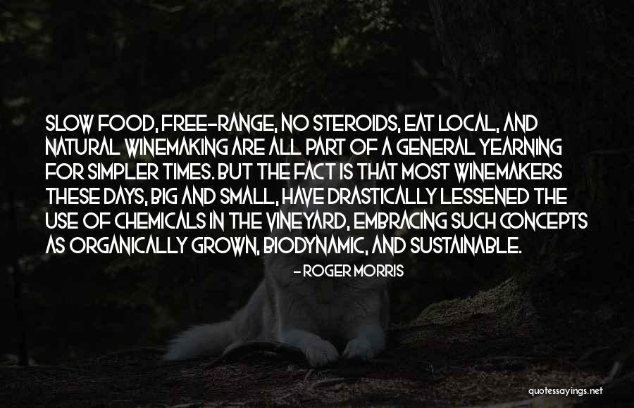 Winemakers Quotes By Roger Morris Winemakers Quotes By Roger Morris