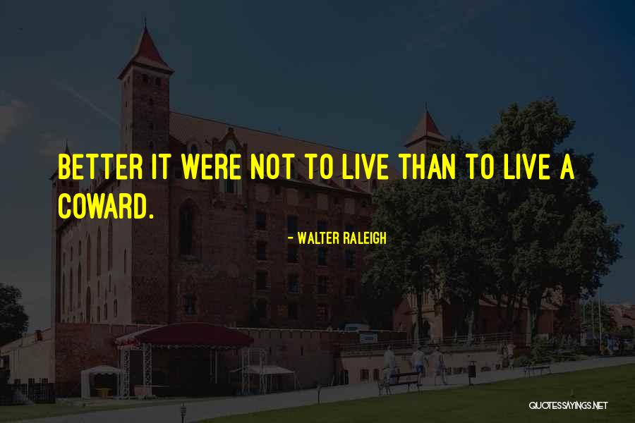Wineries In Fredericksburg Quotes By Walter Raleigh Wineries In Fredericksburg Quotes By Walter Raleigh