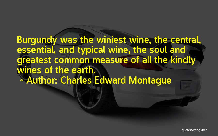 Wines Quotes By Charles Edward Montague