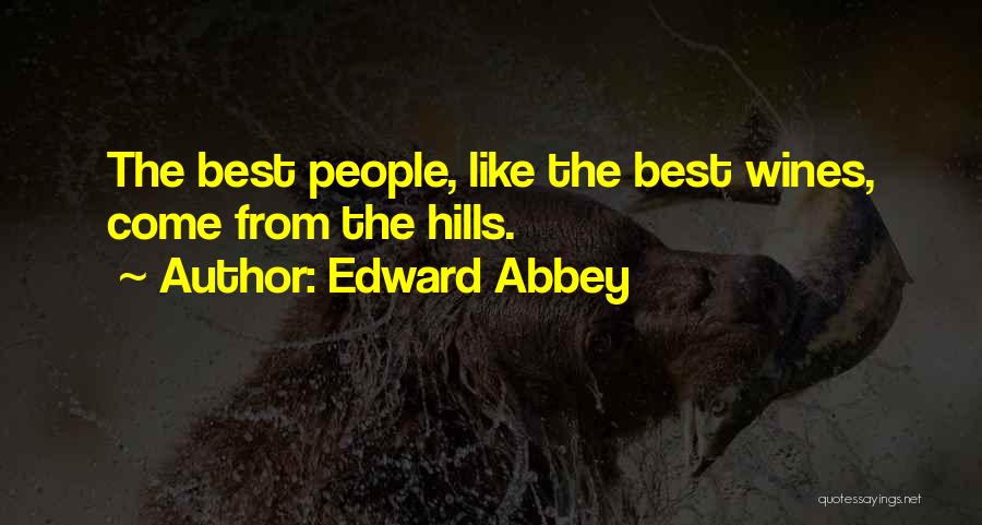 Wines Quotes By Edward Abbey