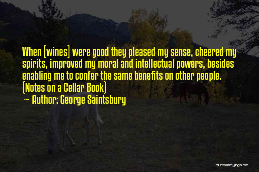 Wines Quotes By George Saintsbury