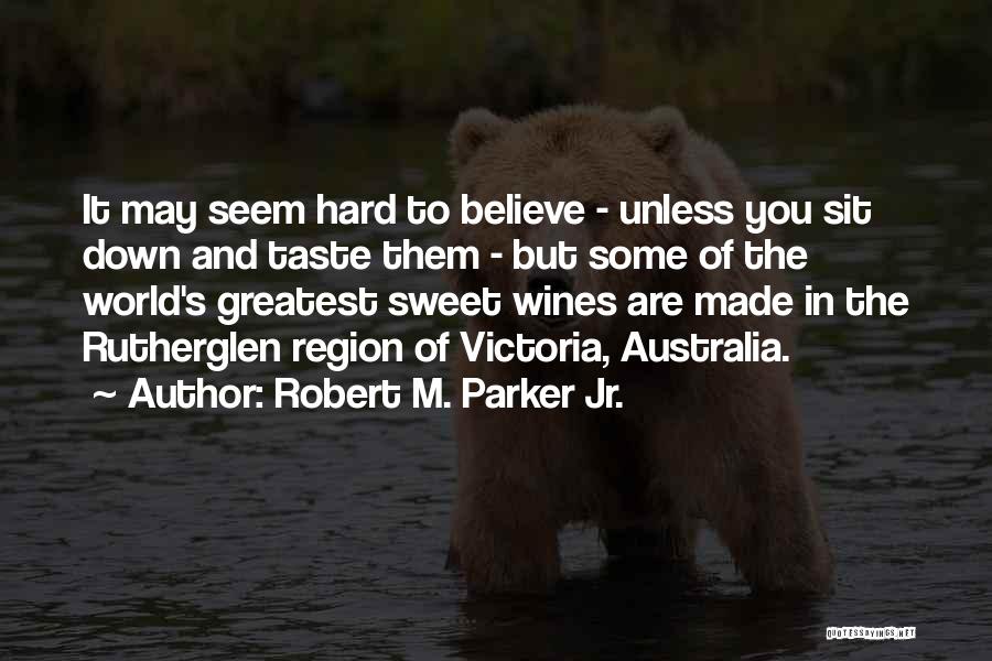 Wines Quotes By Robert M. Parker Jr.