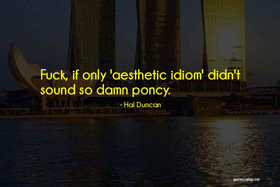 Winey Quotes By Hal Duncan Winey Quotes By Hal Duncan