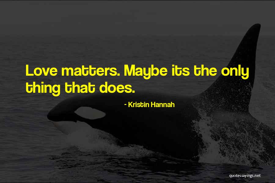 Winfall Quotes By Kristin Hannah Winfall Quotes By Kristin Hannah