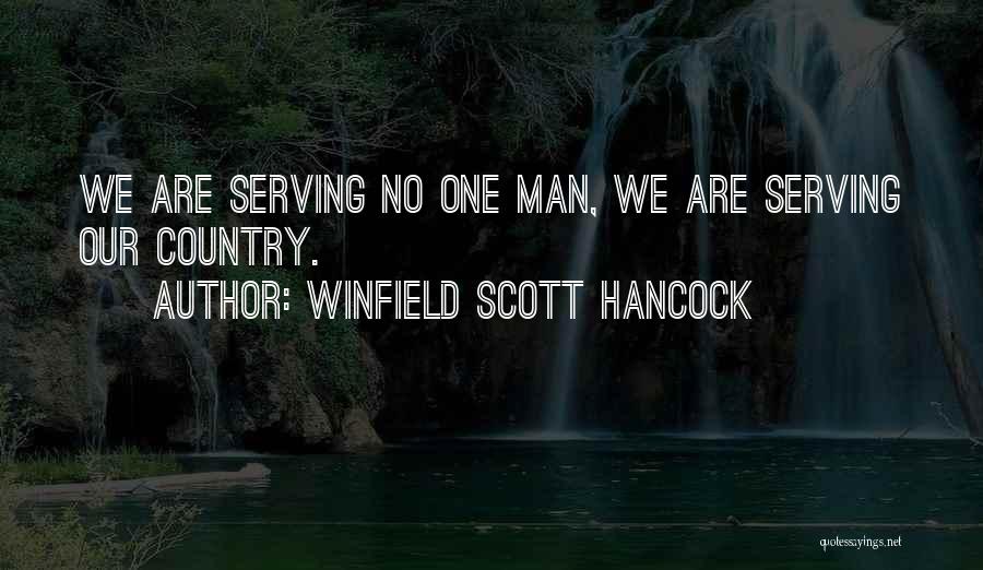 Winfield Hancock Quotes By Winfield Scott Hancock