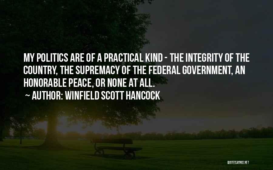 Winfield Hancock Quotes By Winfield Scott Hancock