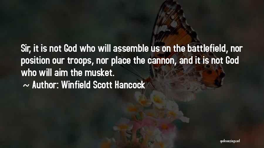 Winfield Hancock Quotes By Winfield Scott Hancock