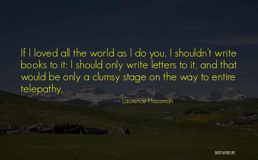 Winfrida Sanga Quotes By Laurence Housman Winfrida Sanga Quotes By Laurence Housman