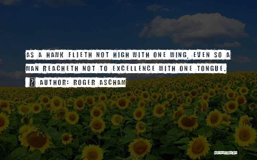 Wing Quotes By Roger Ascham