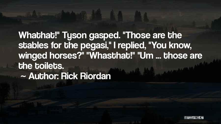 Winged Horse Quotes By Rick Riordan