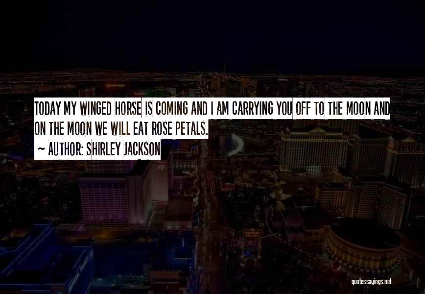 Winged Horse Quotes By Shirley Jackson