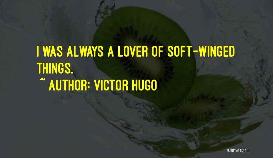 Winged Quotes By Victor Hugo