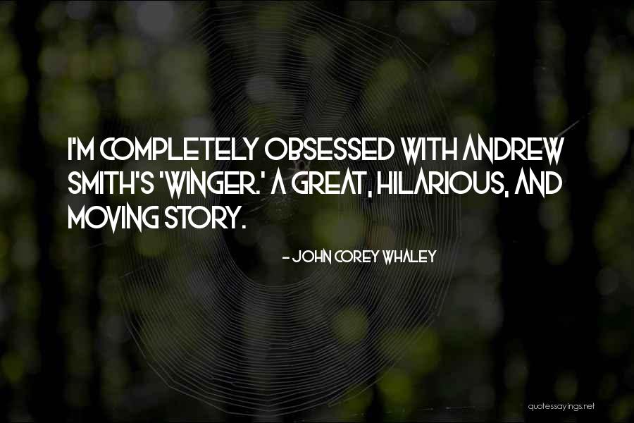 Winger Andrew Smith Quotes By John Corey Whaley Winger Andrew Smith Quotes By John Corey Whaley