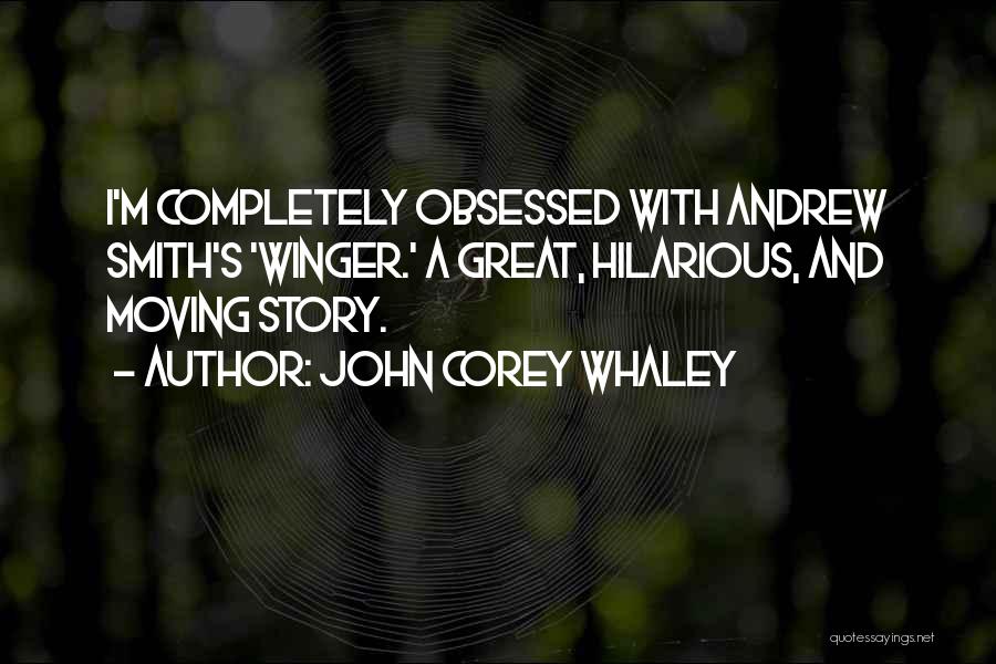 Winger Quotes By John Corey Whaley