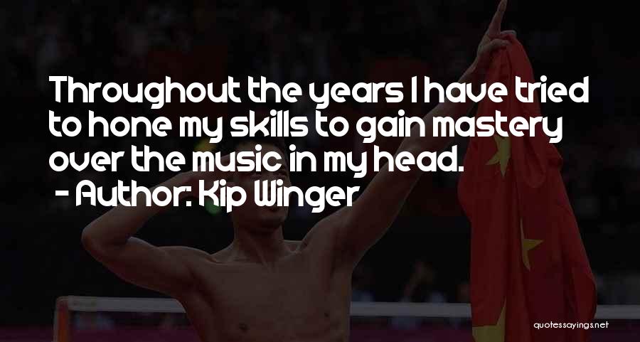 Winger Quotes By Kip Winger