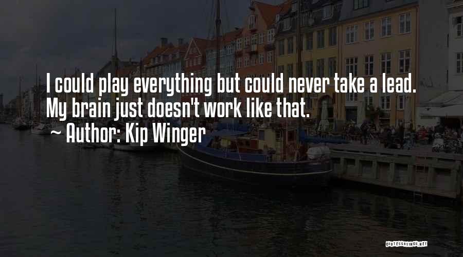 Winger Quotes By Kip Winger