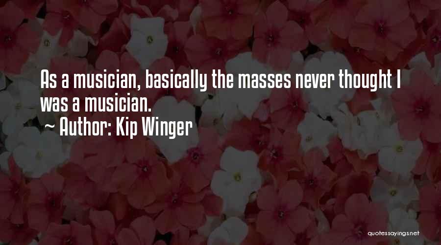 Winger Quotes By Kip Winger