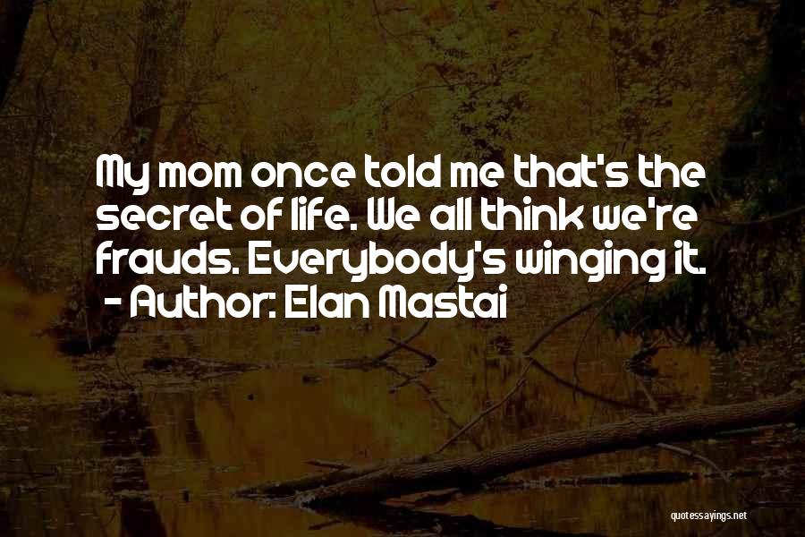 Winging It Quotes By Elan Mastai