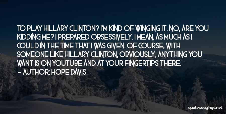 Winging It Quotes By Hope Davis