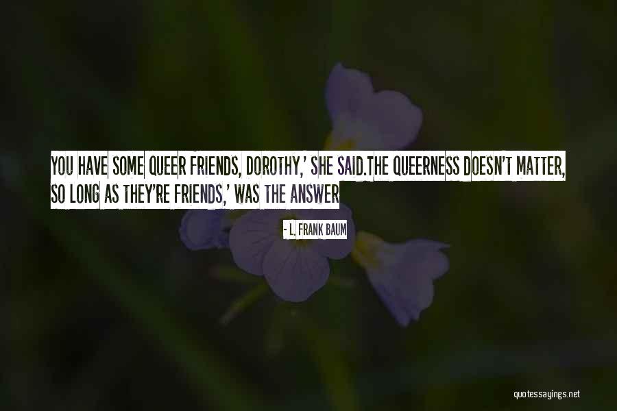 Wingreen Walsh Quotes By L. Frank Baum Wingreen Walsh Quotes By L. Frank Baum