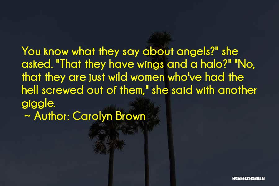 Wings And Angels Quotes By Carolyn Brown