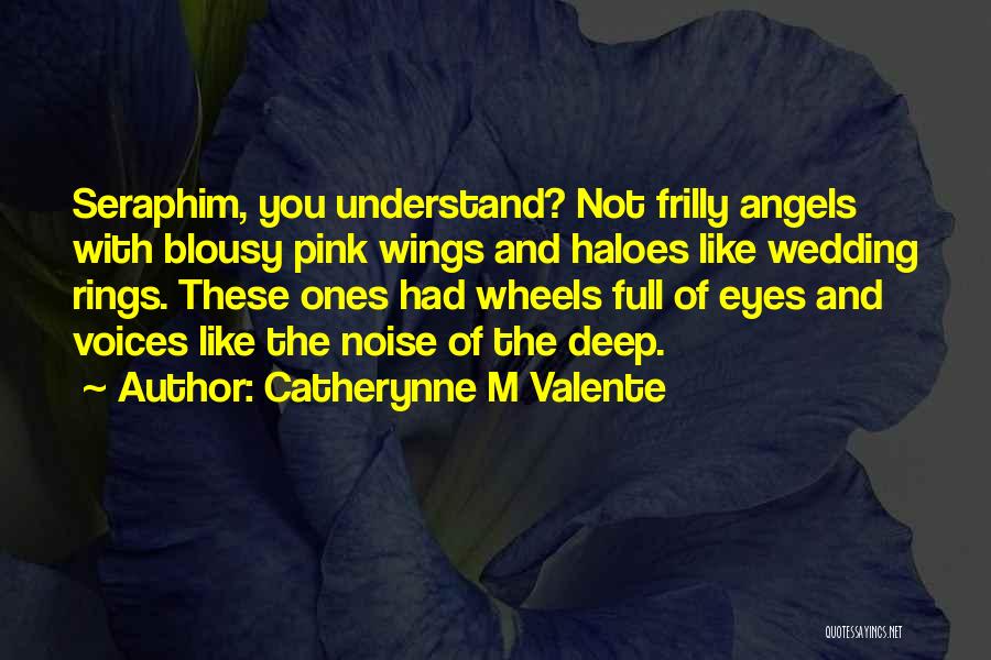 Wings And Angels Quotes By Catherynne M Valente