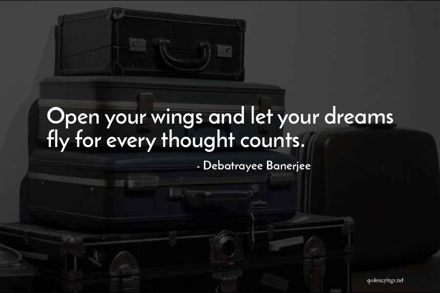 Wings And Dreams Quotes By Debatrayee Banerjee