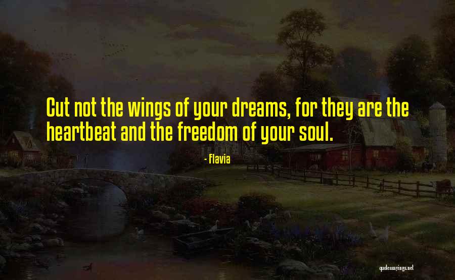 Wings And Dreams Quotes By Flavia