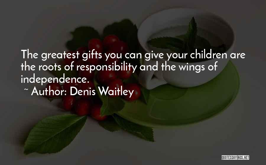 Wings And Roots Quotes By Denis Waitley
