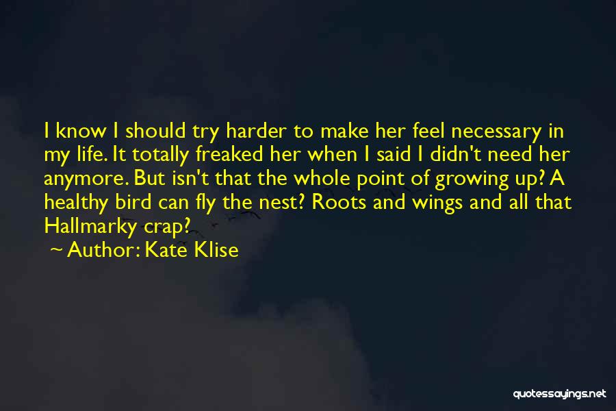 Wings And Roots Quotes By Kate Klise