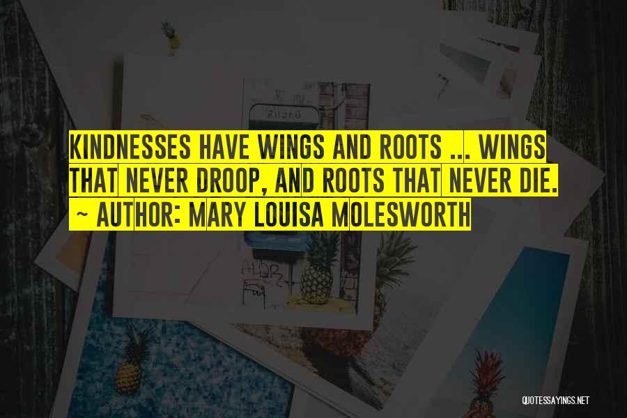 Wings And Roots Quotes By Mary Louisa Molesworth