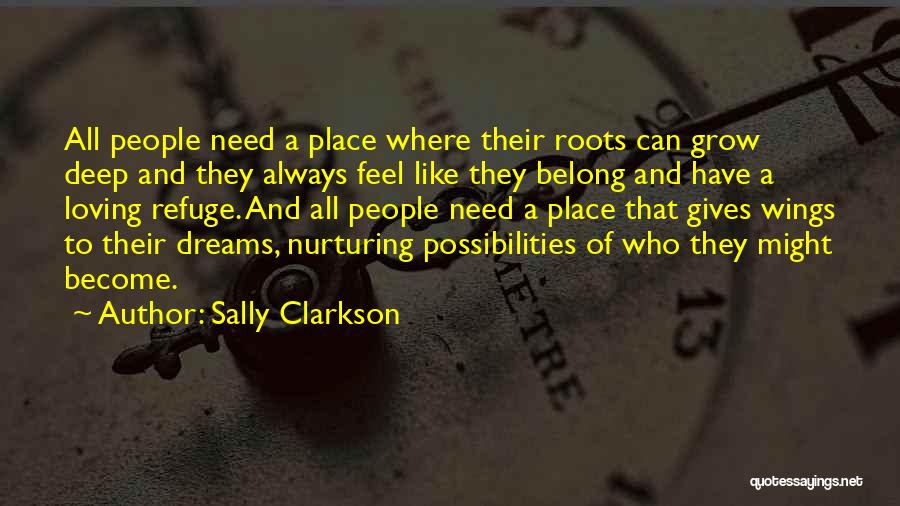 Wings And Roots Quotes By Sally Clarkson