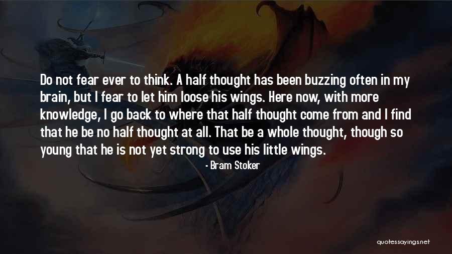 Wings Of Knowledge Quotes By Bram Stoker Wings Of Knowledge Quotes By Bram Stoker