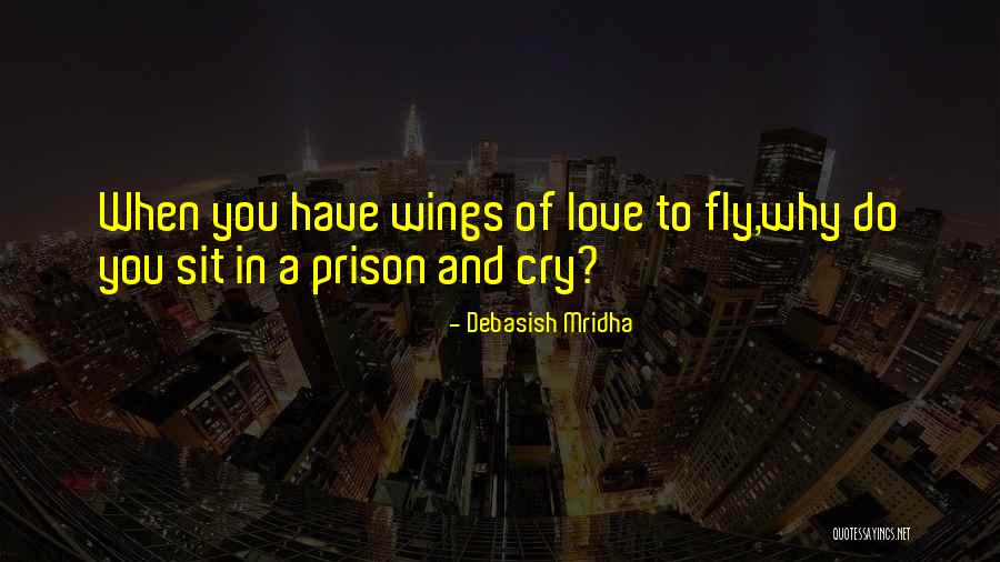 Wings Of Knowledge Quotes By Debasish Mridha