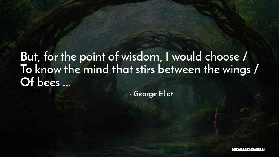 Wings Of Wisdom Quotes By George Eliot Wings Of Wisdom Quotes By George Eliot