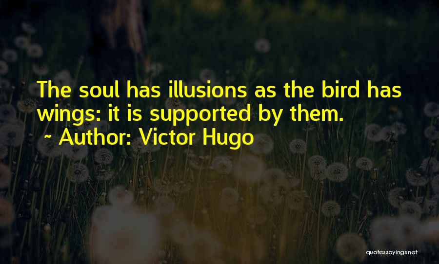 Wings Of Your Soul Quotes By Victor Hugo