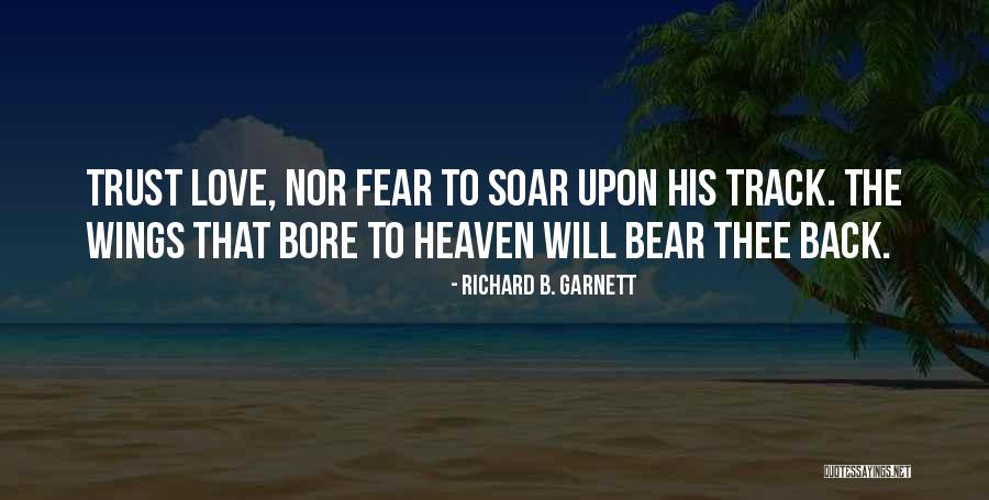 Wings Soar Quotes By Richard B. Garnett Wings Soar Quotes By Richard B. Garnett