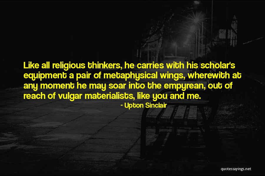 Wings Soar Quotes By Upton Sinclair Wings Soar Quotes By Upton Sinclair