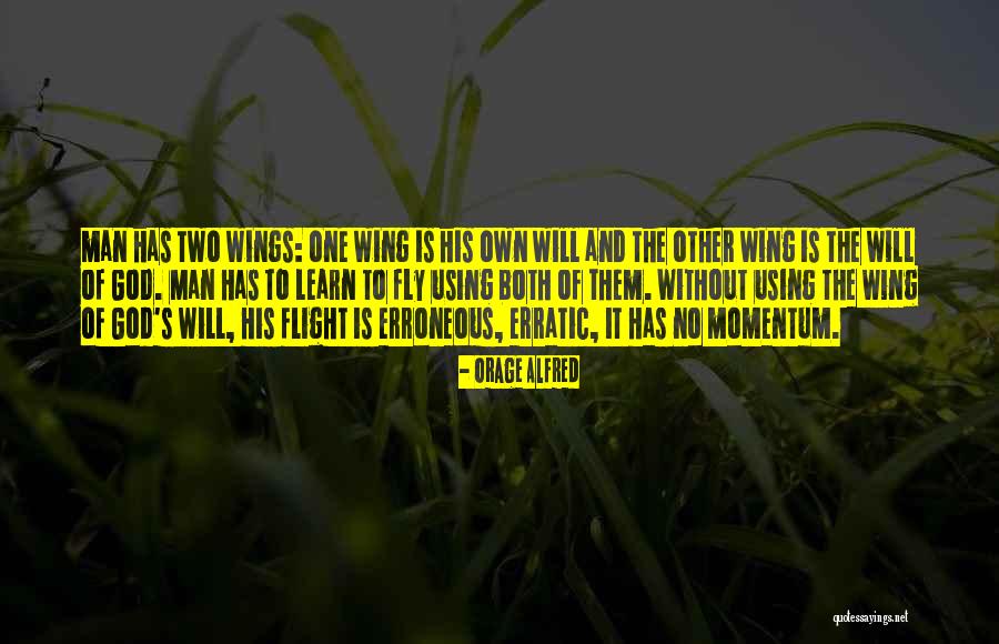 Wings To Fly Quotes By Orage Alfred Wings To Fly Quotes By Orage Alfred