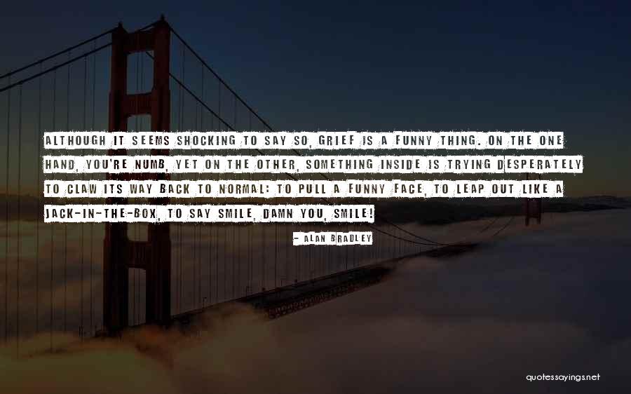 Wingspans Of Birds Quotes By Alan Bradley Wingspans Of Birds Quotes By Alan Bradley