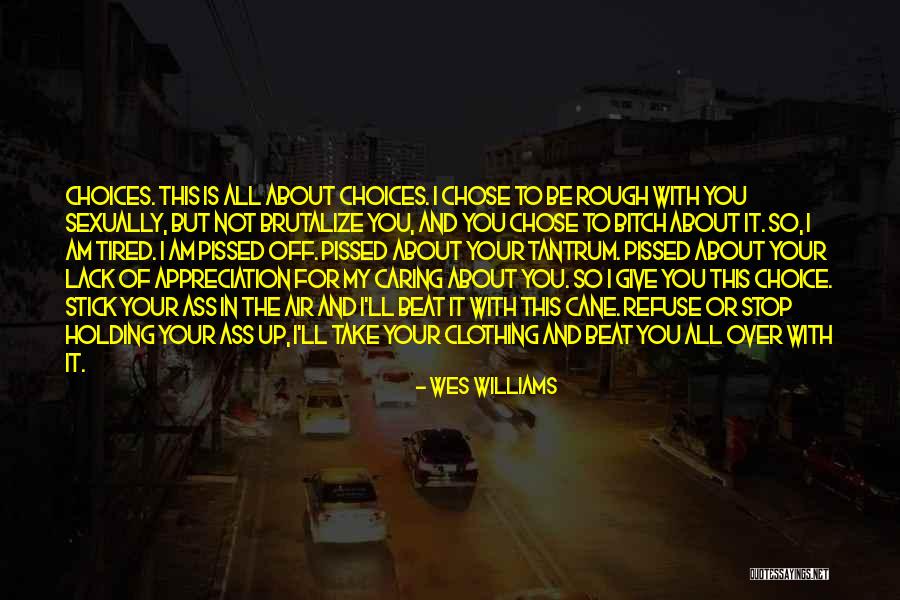 Wingspans Of Birds Quotes By Wes Williams Wingspans Of Birds Quotes By Wes Williams