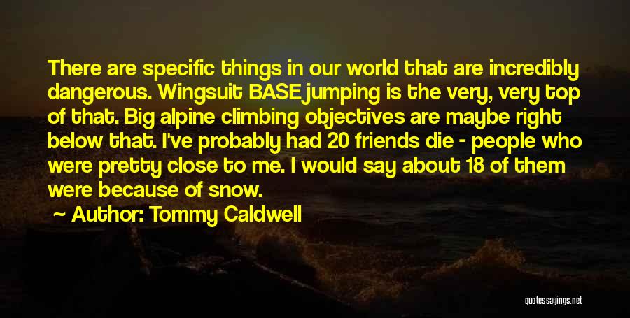 Wingsuit Base Jumping Quotes By Tommy Caldwell
