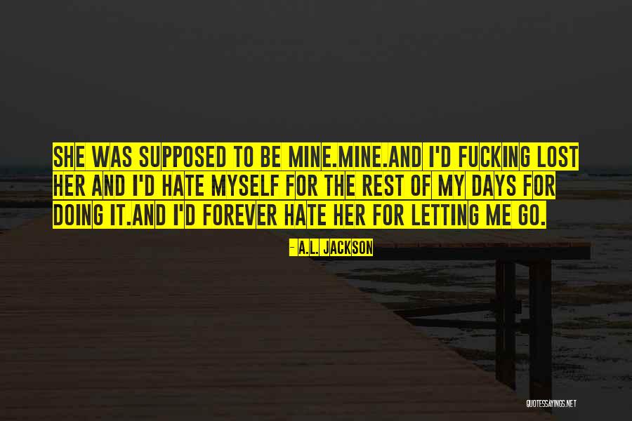 Wingy Hax Quotes By A.L. Jackson Wingy Hax Quotes By A.L. Jackson